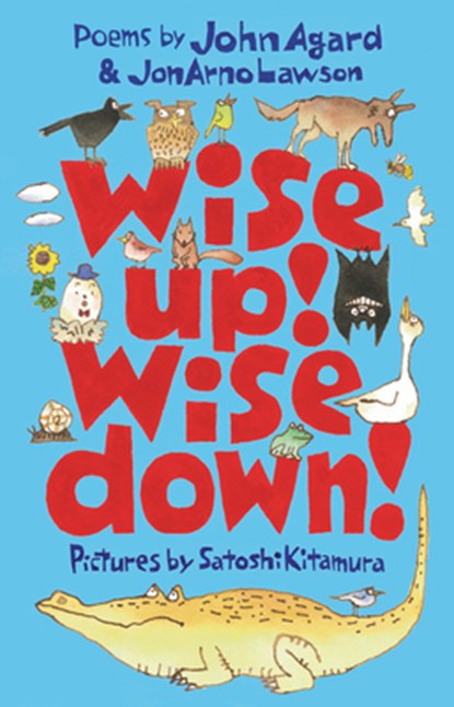 Wise Up! Wise Down!: A Poetic Conversation, John Agard - Gebonden - 9781536238990