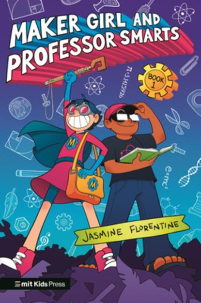 Maker Girl and Professor Smarts, Jasmine Florentine - Paperback - 9781536239584