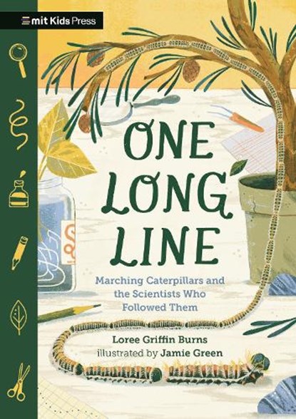 One Long Line: Marching Caterpillars and the Scientists Who Followed Them, Loree Burns - Paperback - 9781536239744
