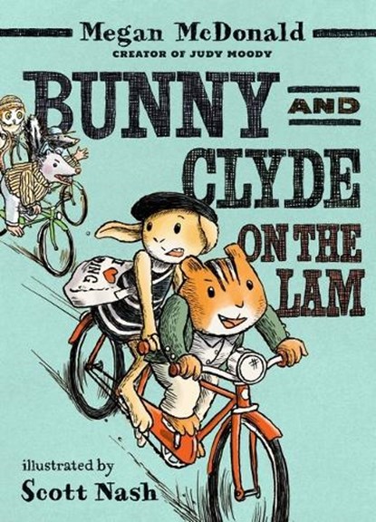 Bunny and Clyde on the Lam: (A Funny Middle Grade Chapter Book Full of Escapes, Mix-Ups, and Big Mistakes - For Kids Ages 5-8), Megan McDonald - Gebonden - 9781536240306