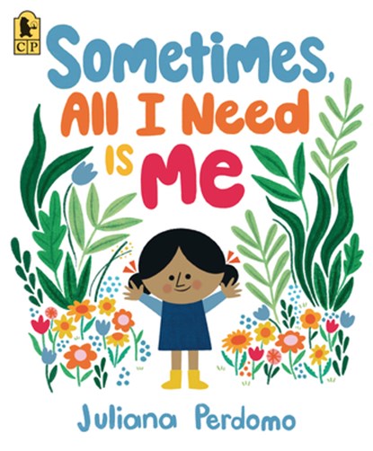 Sometimes, All I Need Is Me, Juliana Perdomo - Paperback - 9781536240801