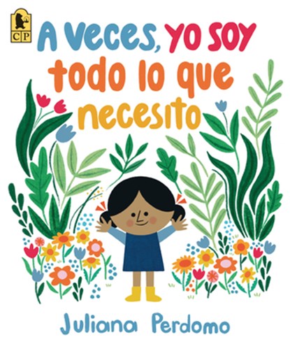 A Veces, Yo Soy Todo Lo Que Necesito, Juliana Perdomo - Paperback - 9781536240818