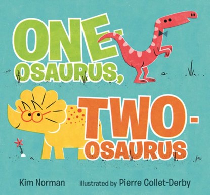 One-Osaurus, Two-Osaurus, Kim Norman - Gebonden - 9781536240849