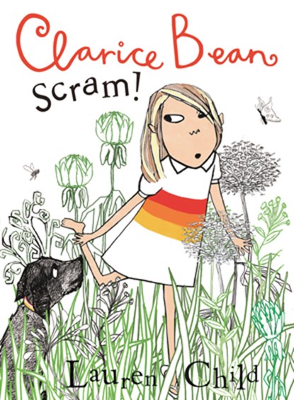 Clarice Bean, Scram!: The Story of How We Got Our Dog, Lauren Child - Paperback - 9781536241082