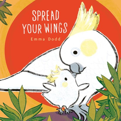 Spread Your Wings, Emma Dodd - Gebonden - 9781536241181