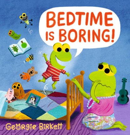 Bedtime Is Boring!: A Cheery Street Story, Georgie Birkett - Gebonden - 9781536241273