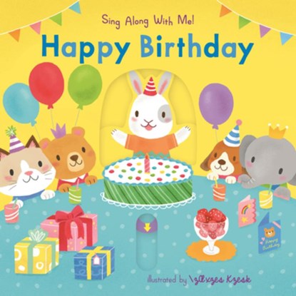 Happy Birthday: (An Interactive Board Book with Sliders and Qr Code for Instrumental and Vocal Versions - For Babies and Toddlers), Yu-Hsuan Huang - Gebonden - 9781536241457