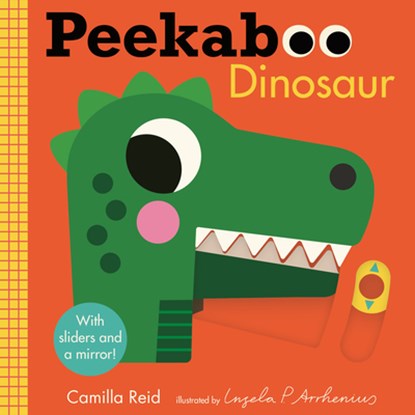 Peekaboo: Dinosaur: (An Interactive Board Book for Babies & Toddlers with Mirror & Sliders to Push, Pull, or Turn. Cute Artwork Includes Friendly Dino, Camilla Reid - Gebonden - 9781536241464