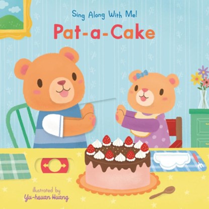 Pat-A-Cake: Sing Along with Me!, Yu-Hsuan Huang - Gebonden - 9781536241532