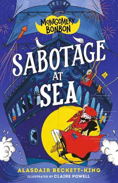 Montgomery Bonbon: Sabotage at Sea, Alasdair Beckett-King - Paperback - 9781536241716