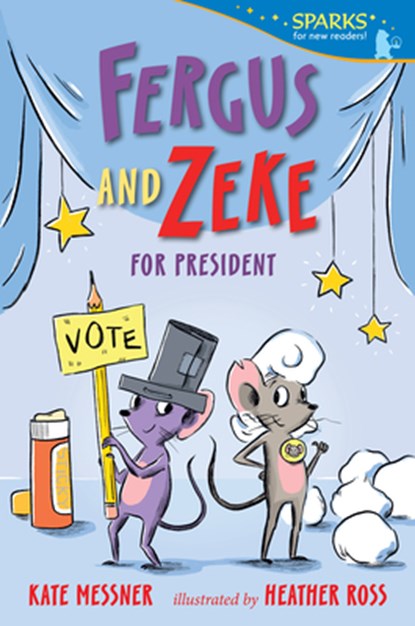 Fergus and Zeke for President: Candlewick Sparks, Kate Messner - Paperback - 9781536241990