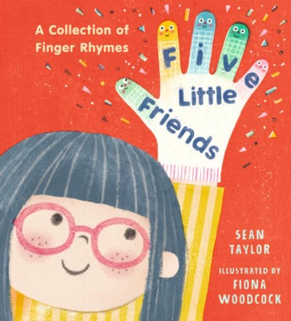 Five Little Friends: A Collection of Finger Rhymes, Sean Taylor - Gebonden - 9781536242911