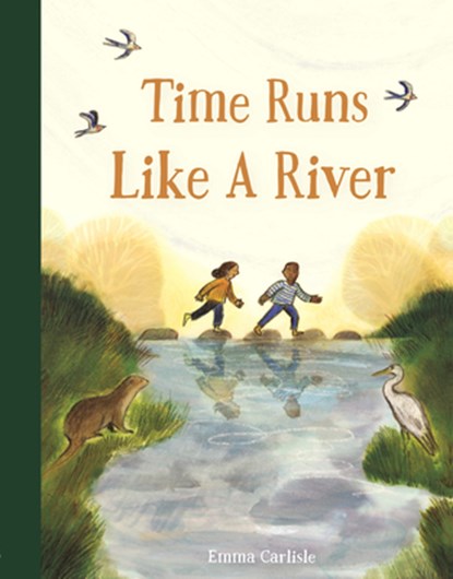 Time Runs Like a River, Emma Carlisle - Gebonden - 9781536243383