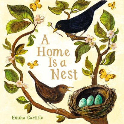 A Home Is a Nest, Emma Carlisle - Gebonden - 9781536244038