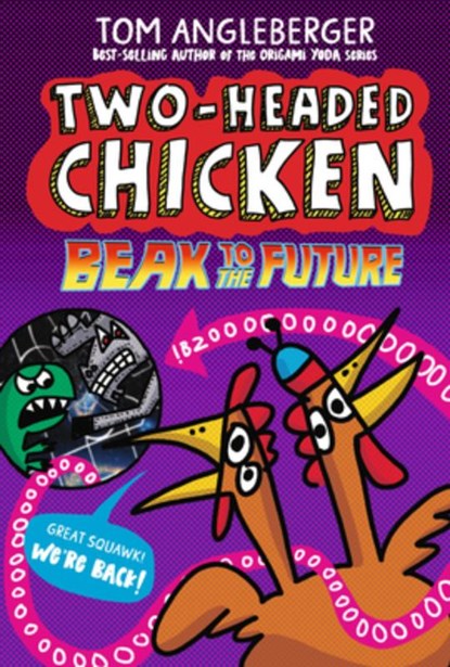 Two-Headed Chicken: Beak to the Future, Tom Angleberger - Paperback - 9781536244144