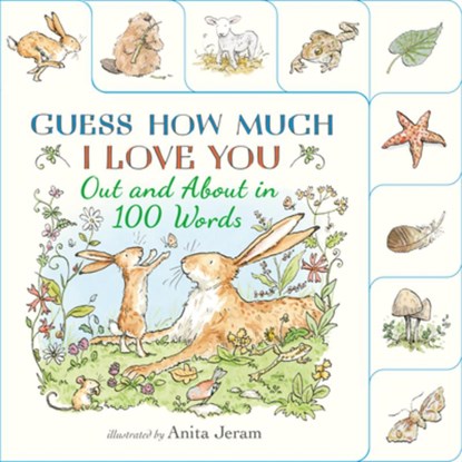 Out and about in 100 Words: A Guess How Much I Love You Book: (An Interactive First Word Book with Nature Scenes, Gentle Learning, & the Beloved Nutbr, Sam McBratney - Gebonden - 9781536244328
