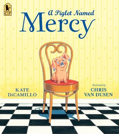 A Piglet Named Mercy, Kate DiCamillo - Paperback - 9781536244373
