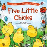 Five Little Chicks: (An Interactive Board Book with Farmyard Surprises, Joy, and Discovery for Babies, Toddlers, and Preschoolers) - Lily Murray - 9781536246773