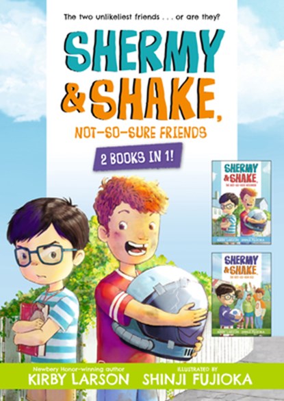 Shermy and Shake, Not-So-Sure Friends: 2 Books in 1, Kirby Larson - Paperback - 9781536247084