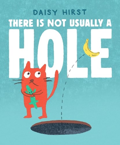 There Is Not Usually a Hole: (A Playful Read-Aloud about New Friendships and Sharing - For Preschoolers, Kindergarteners, and Kids Ages 3-5), Daisy Hirst - Gebonden - 9781536250145