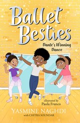 Ballet Besties: Dante's Winning Dance - Yasmine Naghdi - 9781536250268