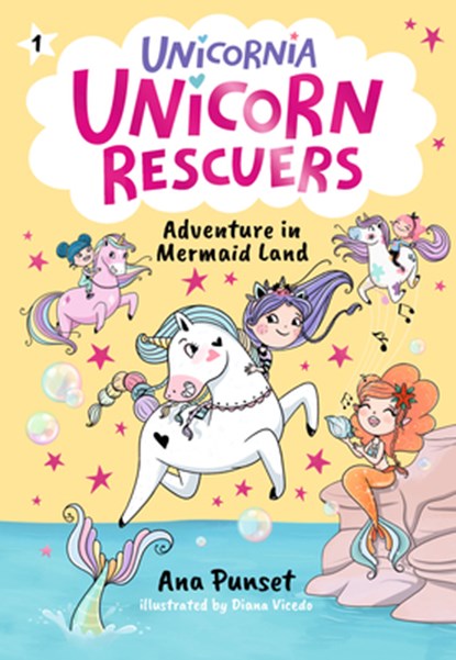 Unicorn Rescuers: Adventure in Mermaid Land, Ana Punset - Paperback - 9781536252378