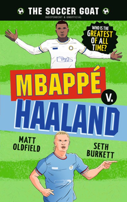 The Soccer Goat: Mbappã(c) V. Haaland, Matt Oldfield - Gebonden - 9781536252934