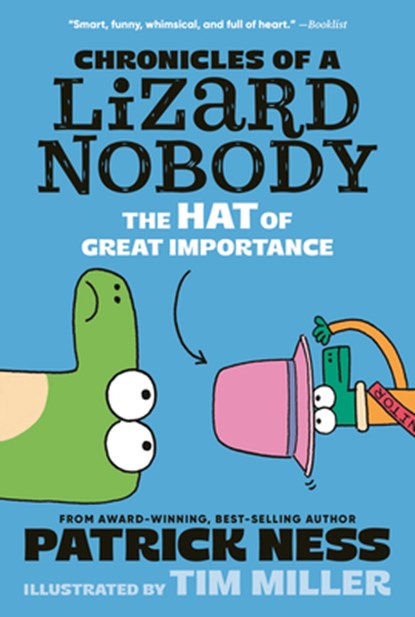Chronicles of a Lizard Nobody: The Hat of Great Importance, Patrick Ness - Paperback - 9781536253061