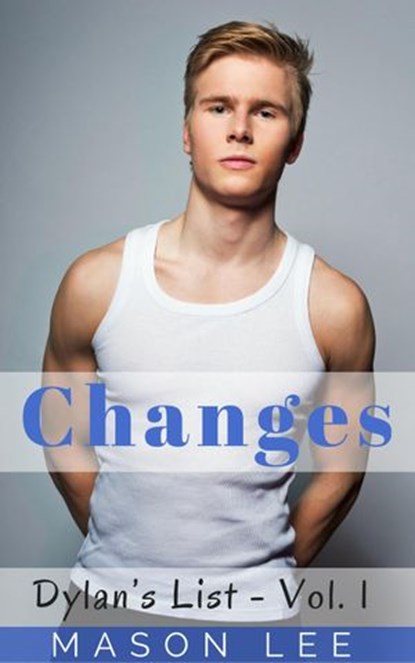 Changes (Dylan’s List - Vol. 1), Mason Lee - Ebook - 9781536502053