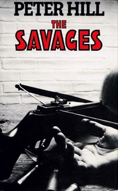 The Savages, Peter Hill - Ebook - 9781536502954