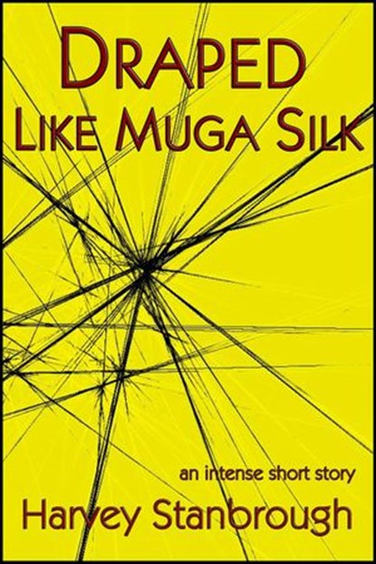 Draped Like Muga Silk, Harvey Stanbrough - Ebook - 9781536503814