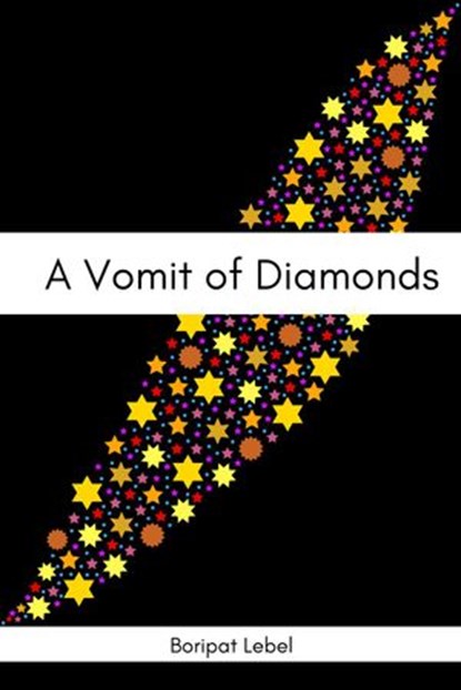 A Vomit of Diamonds, Boripat Lebel - Ebook - 9781536506273
