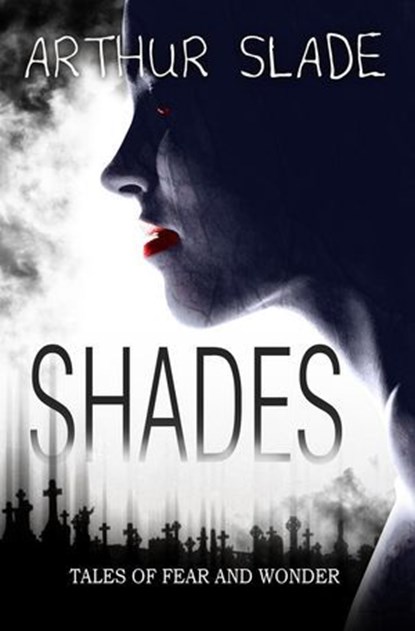 Shades, Arthur Slade - Ebook - 9781536508635