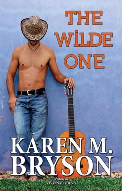 The Wilde One, Karen M. Bryson ; Savannah Young - Ebook - 9781536510010