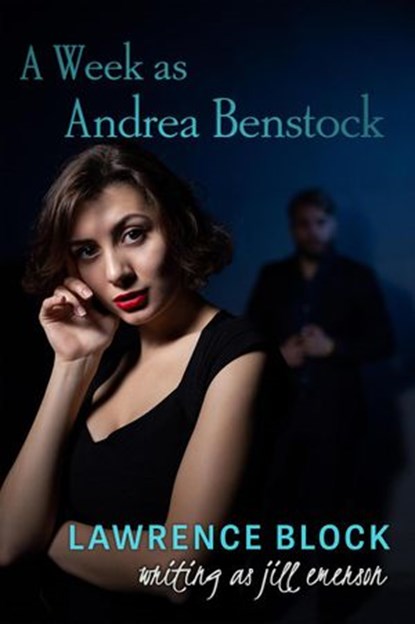 A Week as Andrea Benstock, Lawrence Block ; Jill Emerson - Ebook - 9781536515404