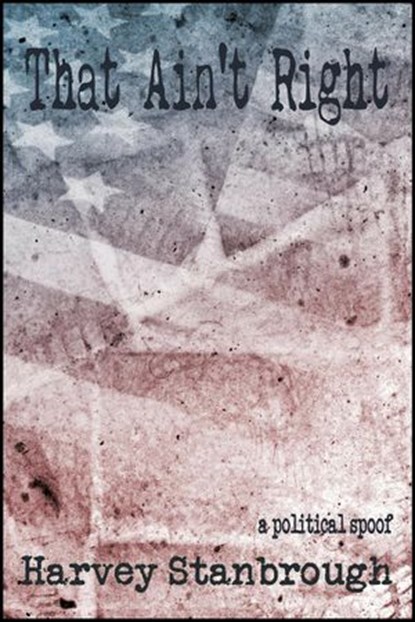 That Ain't Right, Harvey Stanbrough - Ebook - 9781536520026
