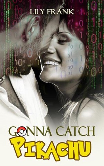 Gonna Catch Pikachu, Lily Frank - Ebook - 9781536523904