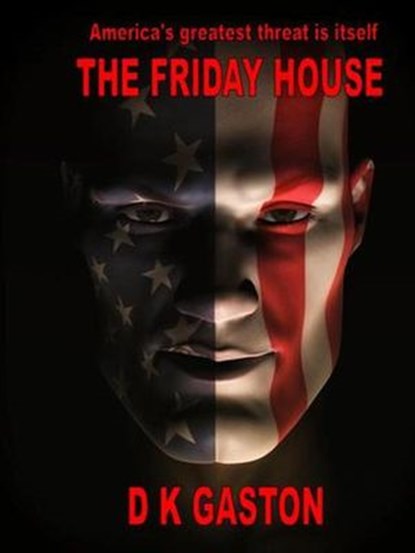 The Friday House, D K Gaston - Ebook - 9781536526042