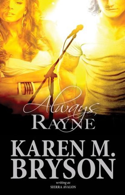 Always Rayne, Karen M. Bryson ; Sierra Avalon - Ebook - 9781536527841