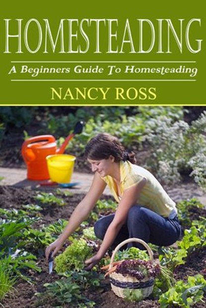 Homesteading, Nancy Ross - Ebook - 9781536535044