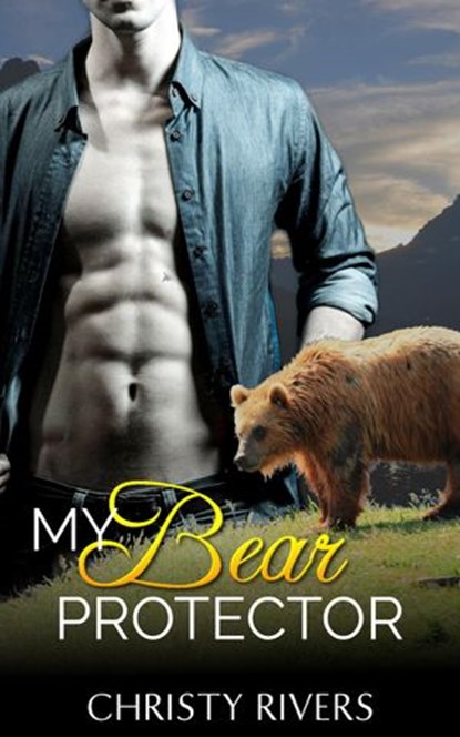 My Bear Protector, Christy Rivers - Ebook - 9781536541700