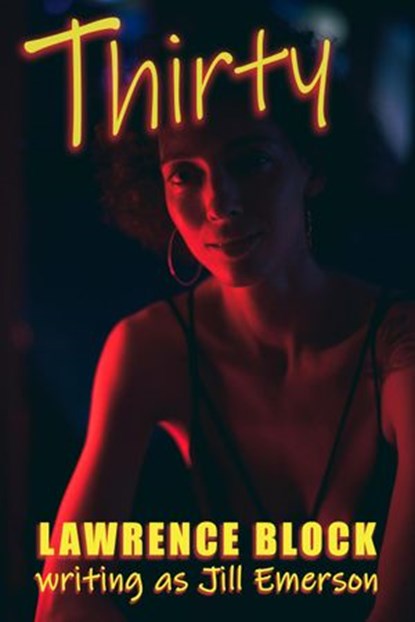 Thirty, Lawrence Block ; Jill Emerson - Ebook - 9781536541755