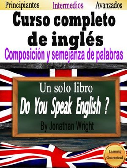 Curso completo de inglés: composición y semejanza de palabras, Jonathan Wright - Ebook - 9781536542776