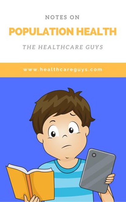 Notes on Population Health, The Healthcare Guys - Ebook - 9781536546835