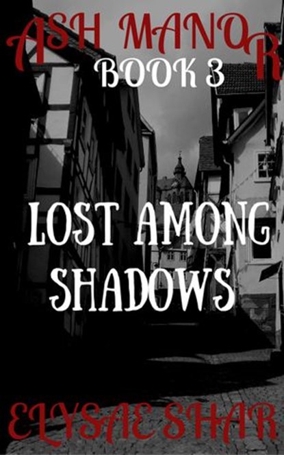 Lost Among Shadows, Elysae Shar - Ebook - 9781536553574