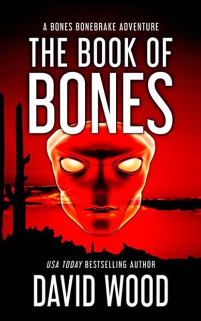 The Book of Bones- A Bones Bonebrake Adventure, David Wood - Ebook - 9781536570731