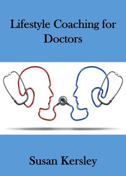 Lifestyle Coaching for Doctors, Susan Kersley - Ebook - 9781536571431