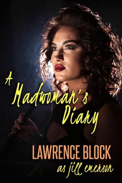 A Madwoman's Diary, Lawrence Block ; Jill Emerson - Ebook - 9781536575064