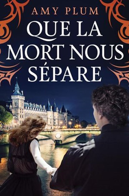 Que La Mort Nous Sépare, Amy Plum - Ebook - 9781536576177