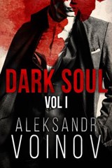 Dark Soul, Volume I - Aleksandr Voinov - 9781536578492
